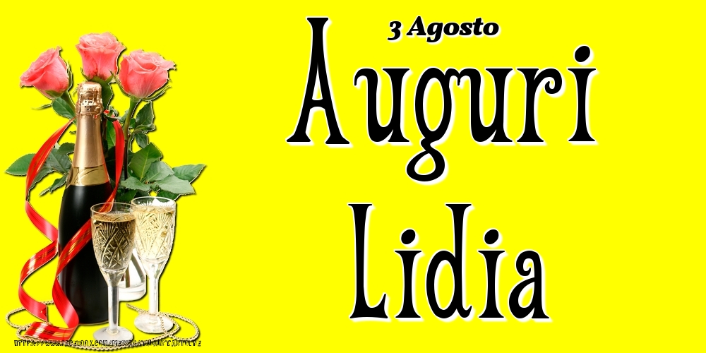 3 Agosto - Auguri Lidia! - Cartoline onomastico