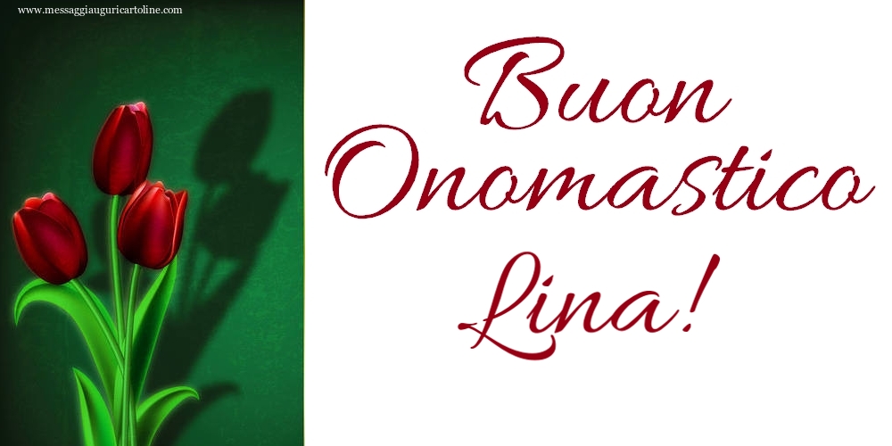 Buon Onomastico Lina! - Cartoline onomastico