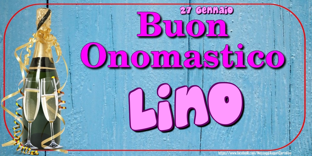 27 Gennaio - Buon Onomastico Lino! - Cartoline onomastico