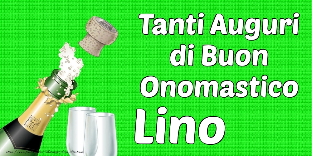 Tanti Auguri di Buon Onomastico Lino - Cartoline onomastico con champagne