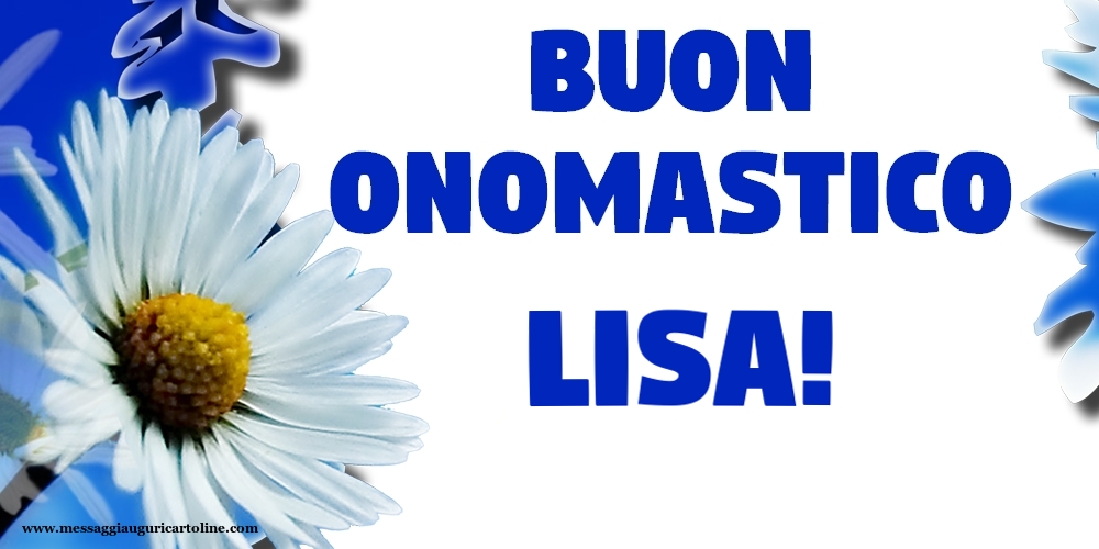 Buon Onomastico Lisa! - Cartoline onomastico