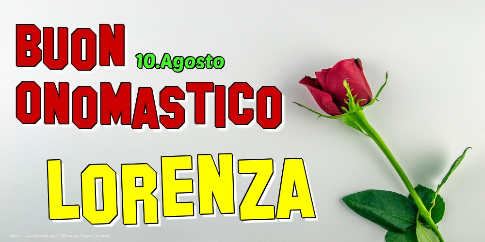10.Agosto - Buon Onomastico Lorenza! - Cartoline onomastico