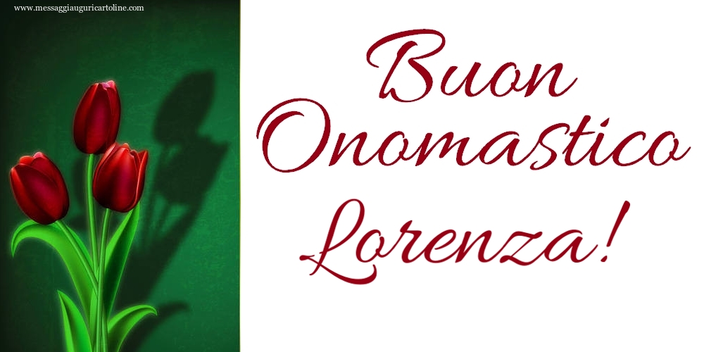 Buon Onomastico Lorenza! - Cartoline onomastico