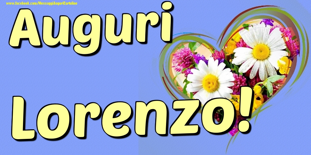Auguri Lorenzo - Cartoline onomastico con il cuore