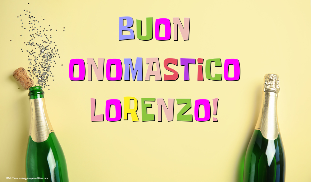 Buon Onomastico Lorenzo! - Cartoline onomastico con champagne