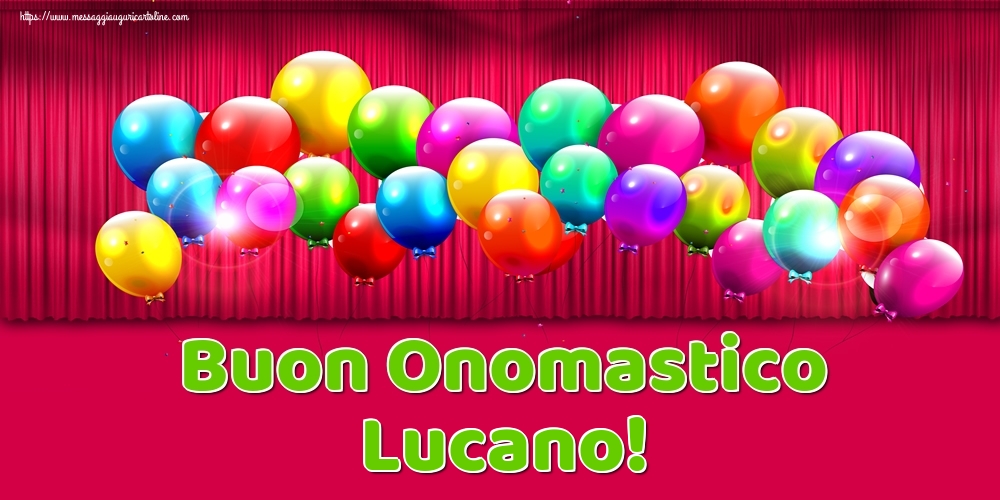 Buon Onomastico Lucano! - Cartoline onomastico con palloncini