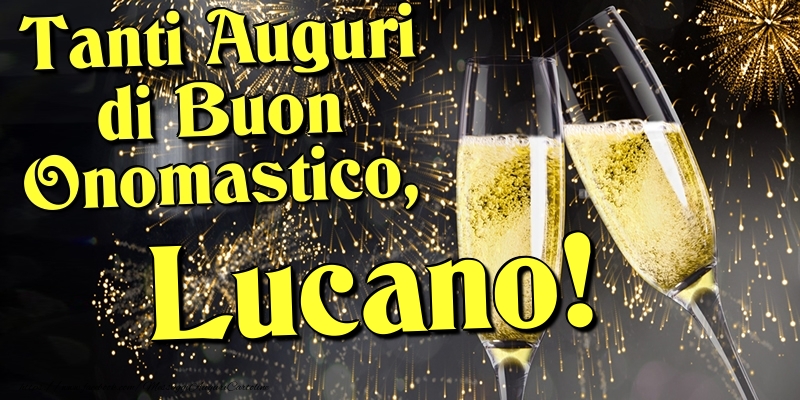 Tanti Auguri di Buon Onomastico, Lucano - Cartoline onomastico con champagne