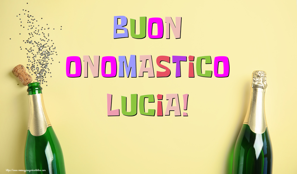 Buon Onomastico Lucia! - Cartoline onomastico con champagne