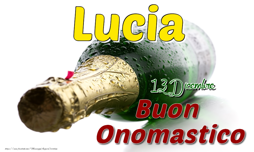 13 Dicembre  -  Buon onomastico Lucia - Cartoline onomastico
