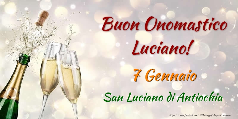 Buon Onomastico Luciano! 7 Gennaio San Luciano di Antiochia - Cartoline onomastico
