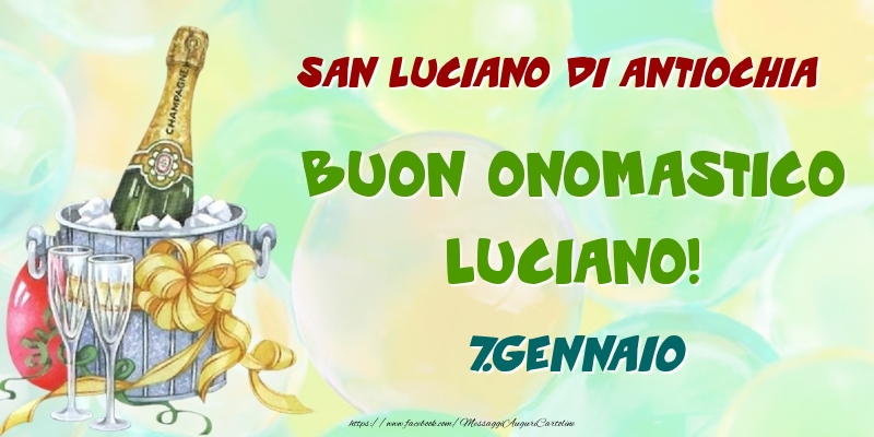 San Luciano di Antiochia Buon Onomastico, Luciano! 7.Gennaio - Cartoline onomastico