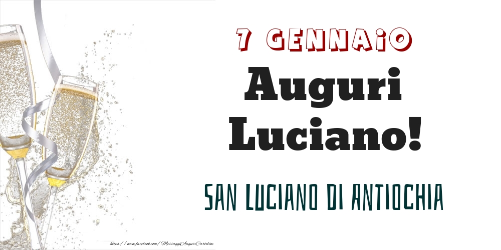 San Luciano di Antiochia Auguri Luciano! 7 Gennaio - Cartoline onomastico