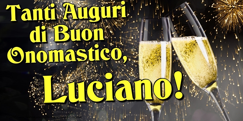 Tanti Auguri di Buon Onomastico, Luciano - Cartoline onomastico con champagne