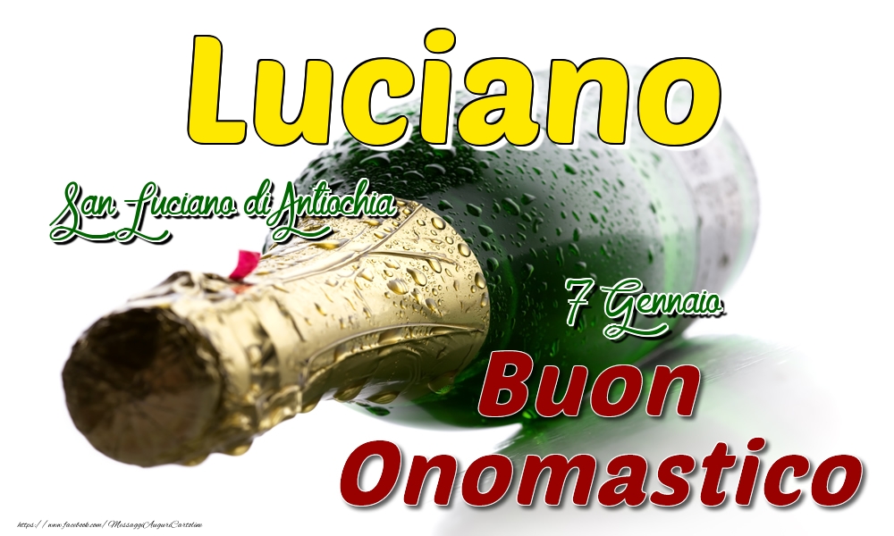 7 Gennaio San Luciano di Antiochia -  Buon onomastico Luciano - Cartoline onomastico