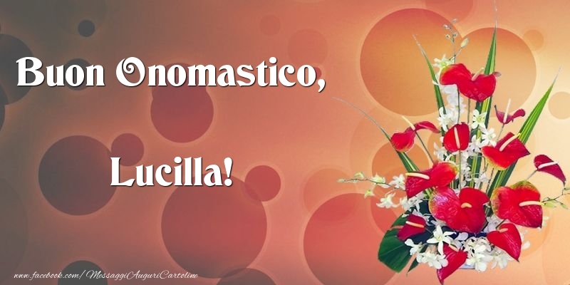 Buon Onomastico, Lucilla - Cartoline onomastico con mazzo di fiori