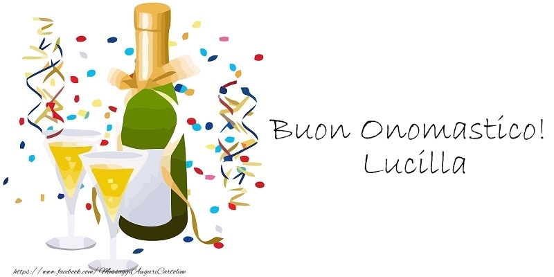 Buon Onomastico! Lucilla - Cartoline onomastico con champagne