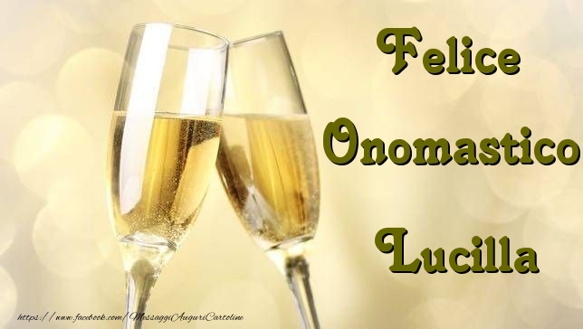 Felice Onomastico Lucilla - Cartoline onomastico con champagne
