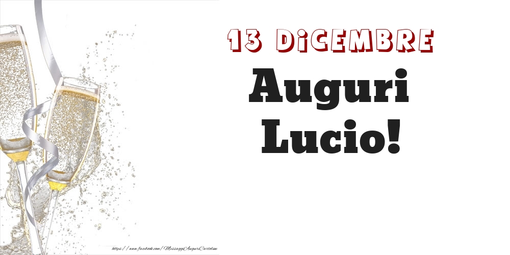 Auguri Lucio! 13 Dicembre - Cartoline onomastico