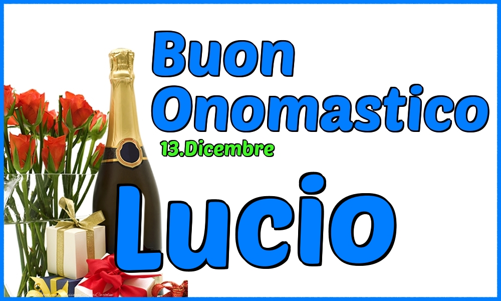 13.Dicembre - Buon Onomastico Lucio! - Cartoline onomastico