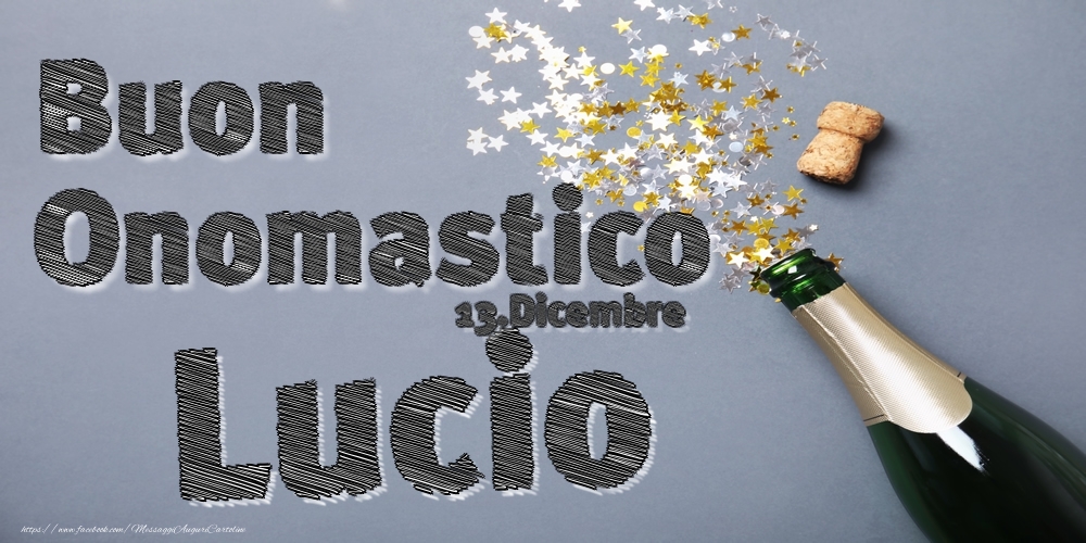 13.Dicembre - Buon Onomastico Lucio! - Cartoline onomastico