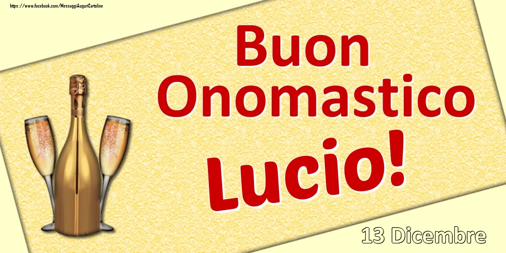 Buon Onomastico Lucio! - 13 Dicembre - Cartoline onomastico