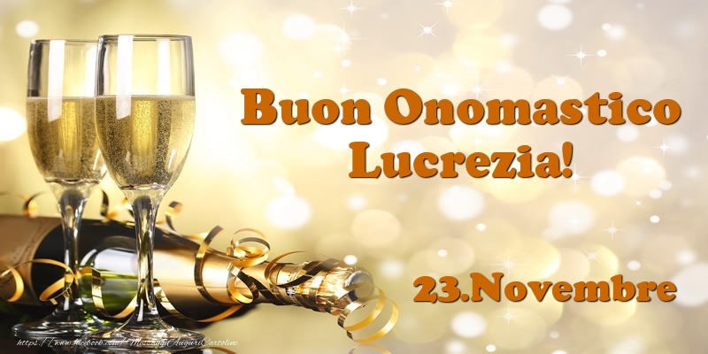 23.Novembre  Buon Onomastico Lucrezia! - Cartoline onomastico
