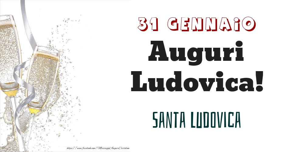 Santa Ludovica Auguri Ludovica! 31 Gennaio - Cartoline onomastico