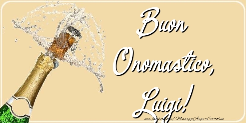 Buon Onomastico, Luigi - Cartoline onomastico con champagne