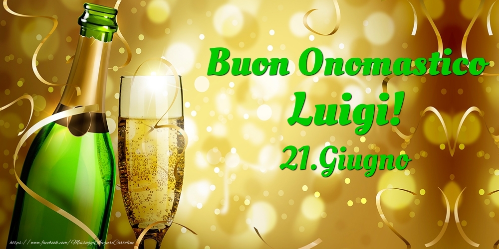 Buon Onomastico Luigi! 21.Giugno - - Cartoline onomastico