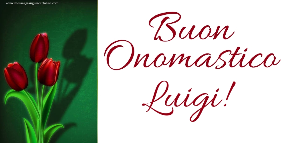 Buon Onomastico Luigi! - Cartoline onomastico