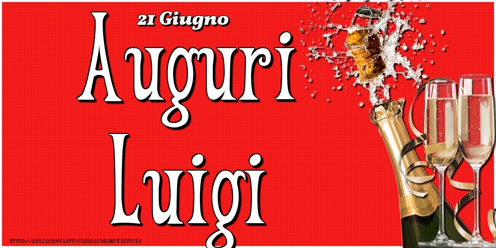 21 Giugno - Auguri Luigi! - Cartoline onomastico