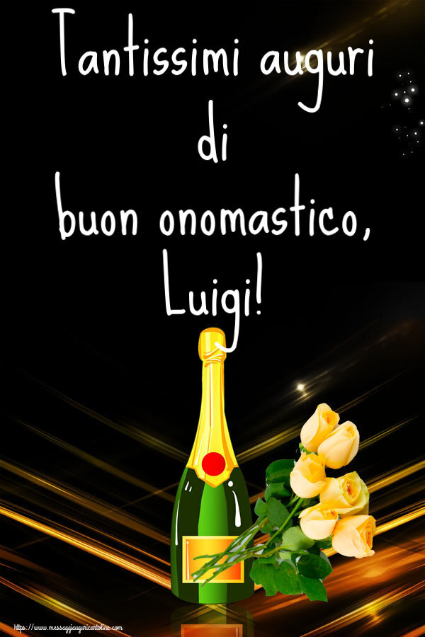 Tantissimi auguri di buon onomastico, Luigi! - Cartoline onomastico con fiori