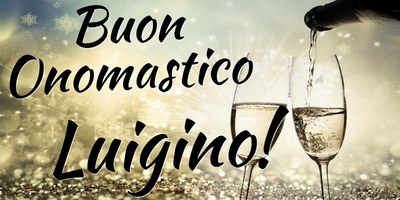 Buon Onomastico Luigino - Cartoline onomastico con champagne