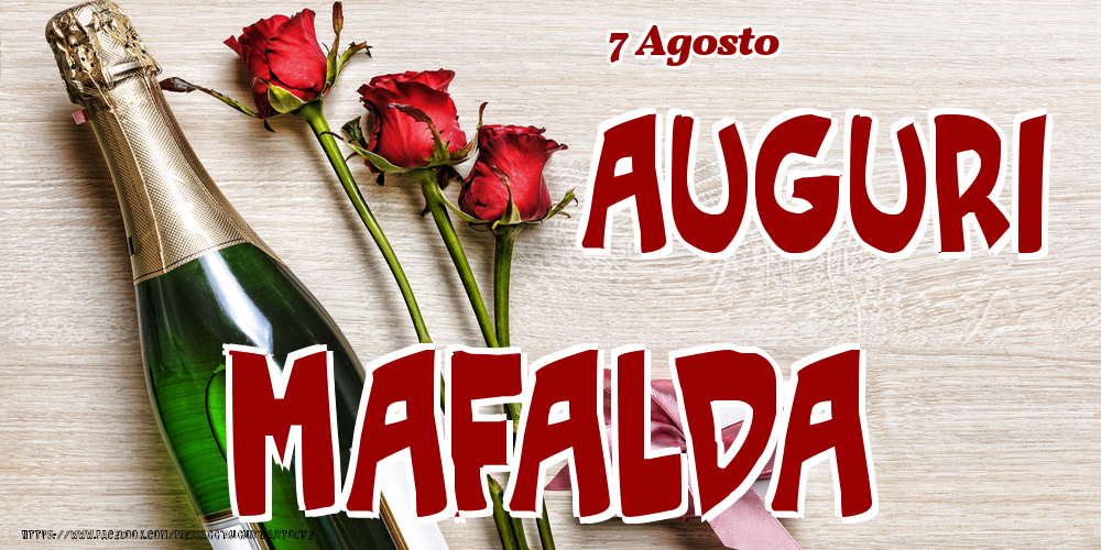 7 Agosto - Auguri Mafalda! - Cartoline onomastico