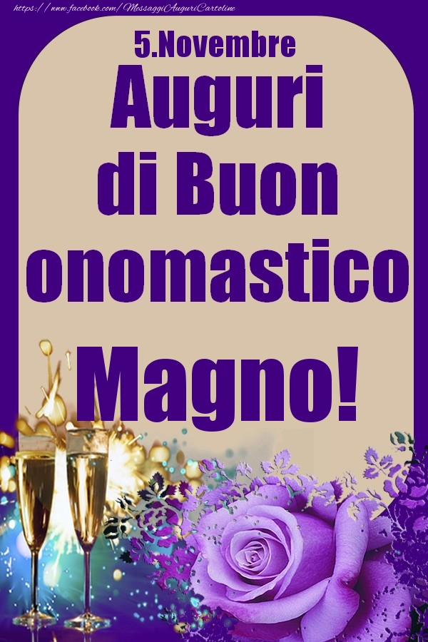 5.Novembre - Auguri di Buon Onomastico  Magno! - Cartoline onomastico