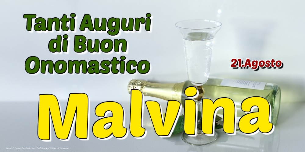 21.Agosto - Tanti Auguri di Buon Onomastico Malvina - Cartoline onomastico