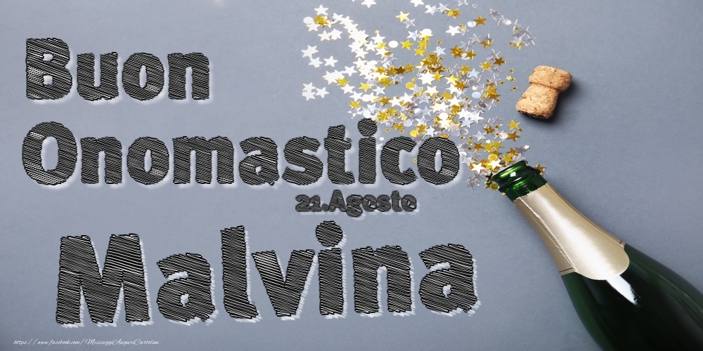 21.Agosto - Buon Onomastico Malvina! - Cartoline onomastico