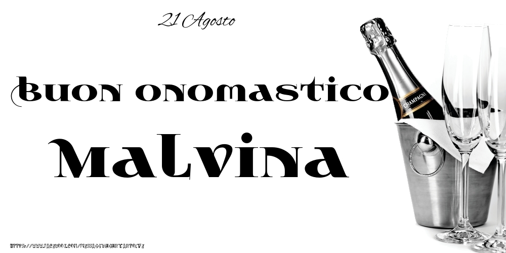 21 Agosto - Buon onomastico Malvina! - Cartoline onomastico