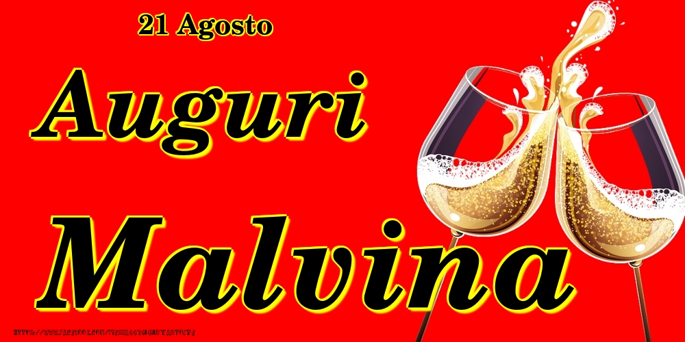 21 Agosto - Auguri Malvina! - Cartoline onomastico