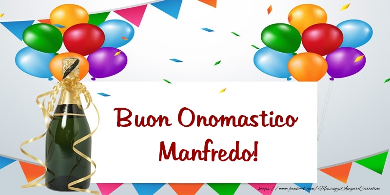 Buon Onomastico Manfredo! - Cartoline onomastico con palloncini