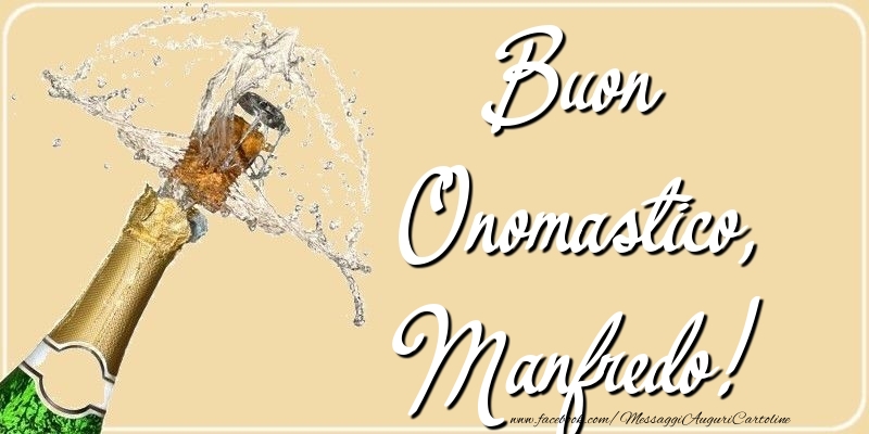 Buon Onomastico, Manfredo - Cartoline onomastico con champagne