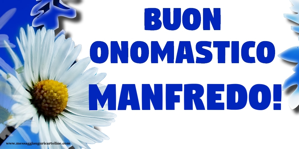 Buon Onomastico Manfredo! - Cartoline onomastico