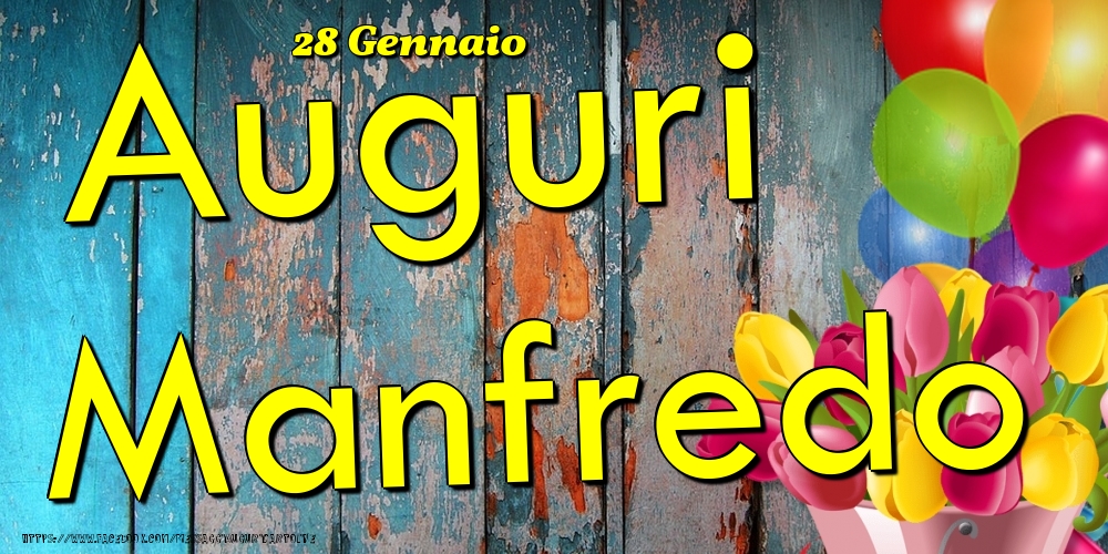 28 Gennaio - Auguri Manfredo! - Cartoline onomastico