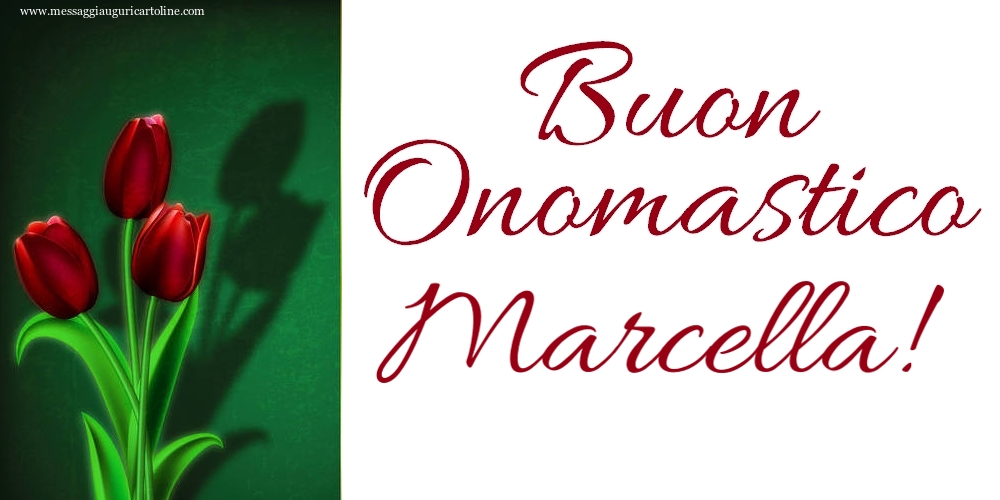 Buon Onomastico Marcella! - Cartoline onomastico