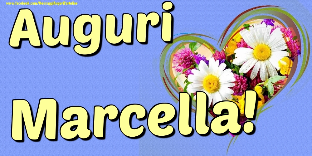 Auguri Marcella - Cartoline onomastico con il cuore
