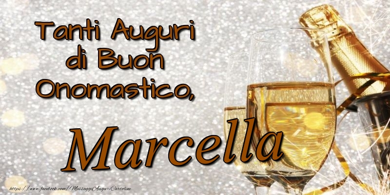 Tanti Auguri di Buon Onomastico, Marcella - Cartoline onomastico con champagne