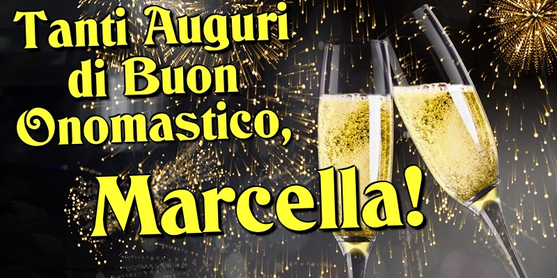 Tanti Auguri di Buon Onomastico, Marcella - Cartoline onomastico con champagne