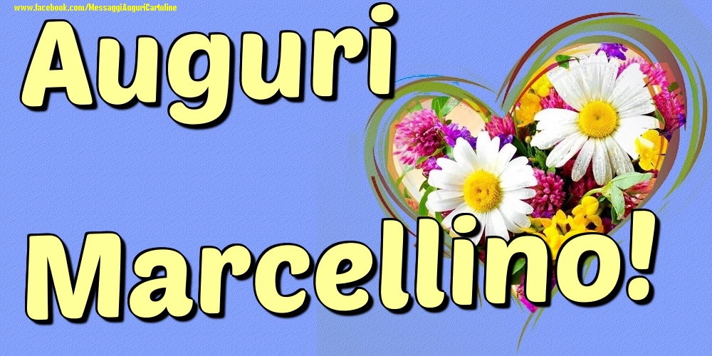 Auguri Marcellino - Cartoline onomastico con il cuore