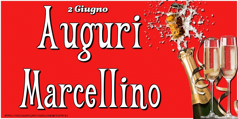 2 Giugno - Auguri Marcellino! - Cartoline onomastico