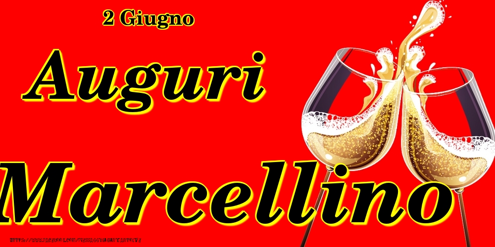 2 Giugno - Auguri Marcellino! - Cartoline onomastico